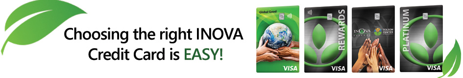 Choosing the right INOVA credit card is easy!