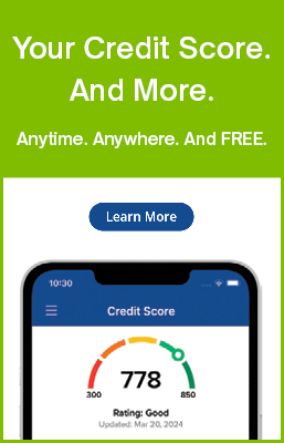 Your credit score. And more.
Anytime. Anywhere. And FREE.
Learn More