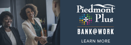Piedmont Plus Bank@Work 
Learn More