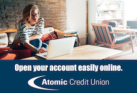 Open your account easily online.
Atomic Credit Union