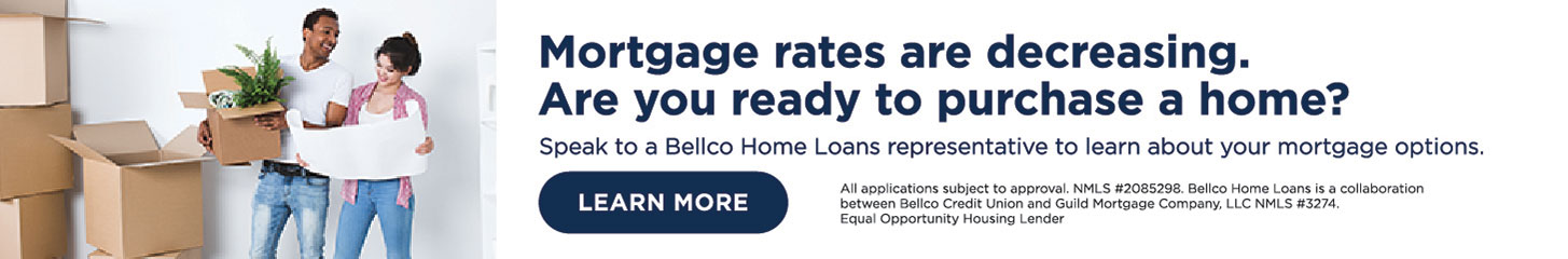 Mortgage rates are decreasing. Are you ready to purchase a home? Speak to a Bellco Home Loans representative to learn about your mortgage options. 

All application subject to approval. NMLS #2085298. Bellco Home Loans is a collaboration between Bellco Credit Union and Guild Mortgage Company, LLC NMLS #3274.
Equal Opportunity Housing Lender