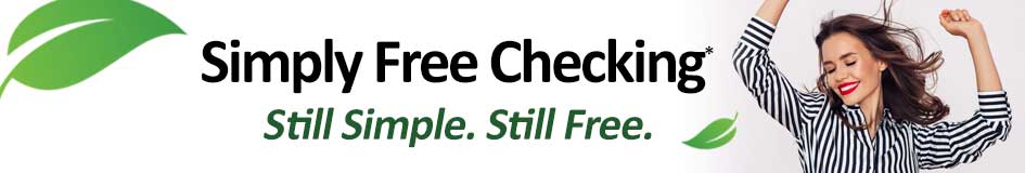 Simply free checking. Still simple. Still free.