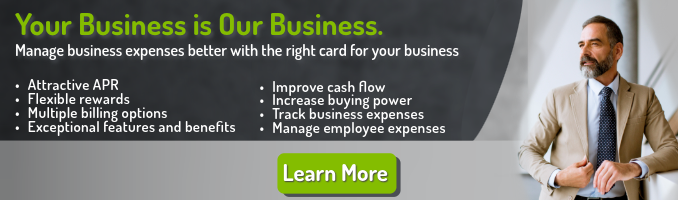 Your Business is Our Business. Manage business expenses better with the right card for your business. Enjoy these attributes: Attractive APR, flexible rewards, multiple billing options, and exceptional features and benefits. With this card, you could: improve cash flow, increase buying power, track business expenses, and manage employee expenses. Click here to learn more.