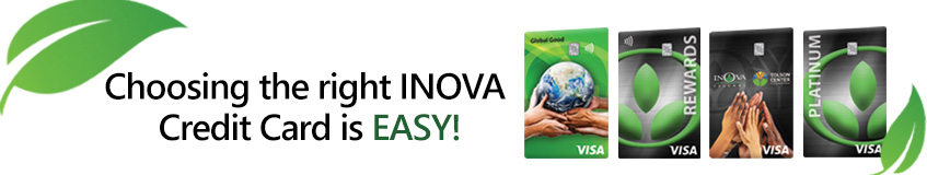 Choosing the right INOVA credit card is easy!