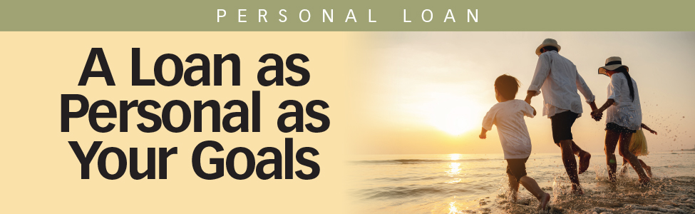 A Loan as Personal as Your Goals
