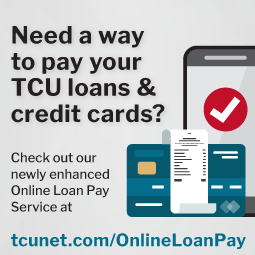 Need a way to pay your TCU loans and credit cards? Check out our newly enhanced Online Loan Pay service at tcunet.com/OnlineLoanPay