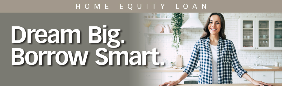Dream Big. Borrow Smart.
