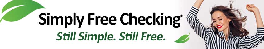 Simply free checking. Still simple. Still free.