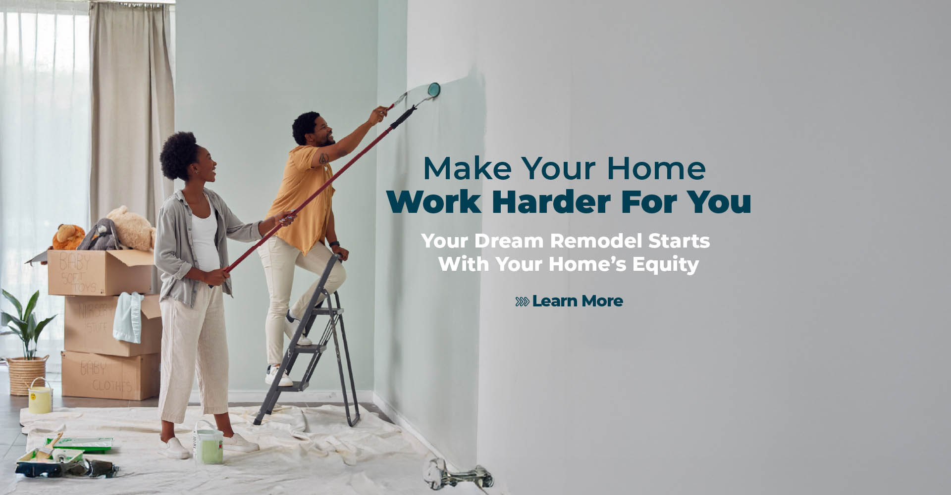 Make your home work harder for you. Your dream remodel starts with your home's equity. Learn More.