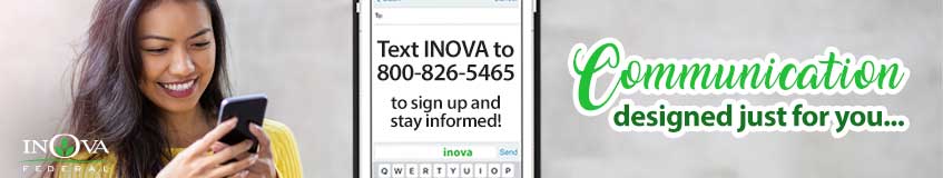 Communication designed just for you
Text INOVA to 800-826-5465 
to sign up and stay informed!