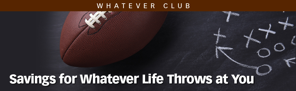 Savings for Whatever Life Throws at You