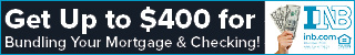Get Up to $400 for Bundling Your Mortgage and Checking! INB. Member FDIC. Equal Housing Lender. NMLS# 477621.
