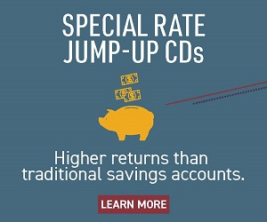 Special Rate Jump-Up CDs. Higher returns than traditional savings accounts.