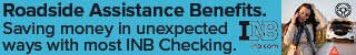 Roadside Assistance Benefits. Saving money in unexpected ways with most INB checking. INB. Member FDIC.