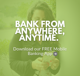 Bank from anywhere, anytime.
Download our FREE Mobile Banking app