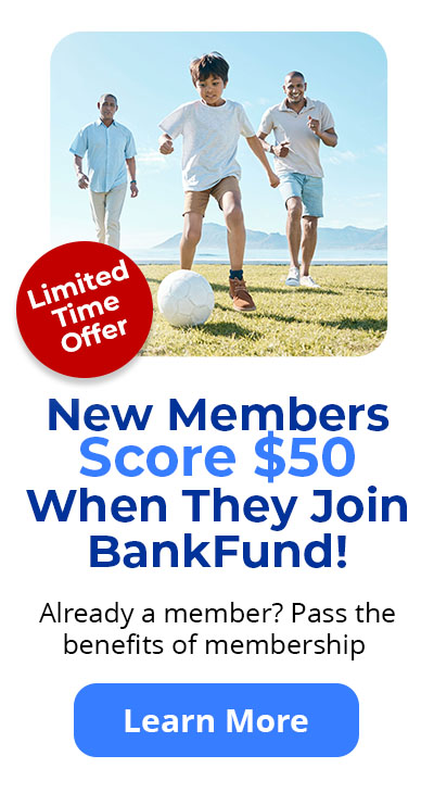 Limited time offer. New Members Score $50 When They Join BankFund. Refer today,